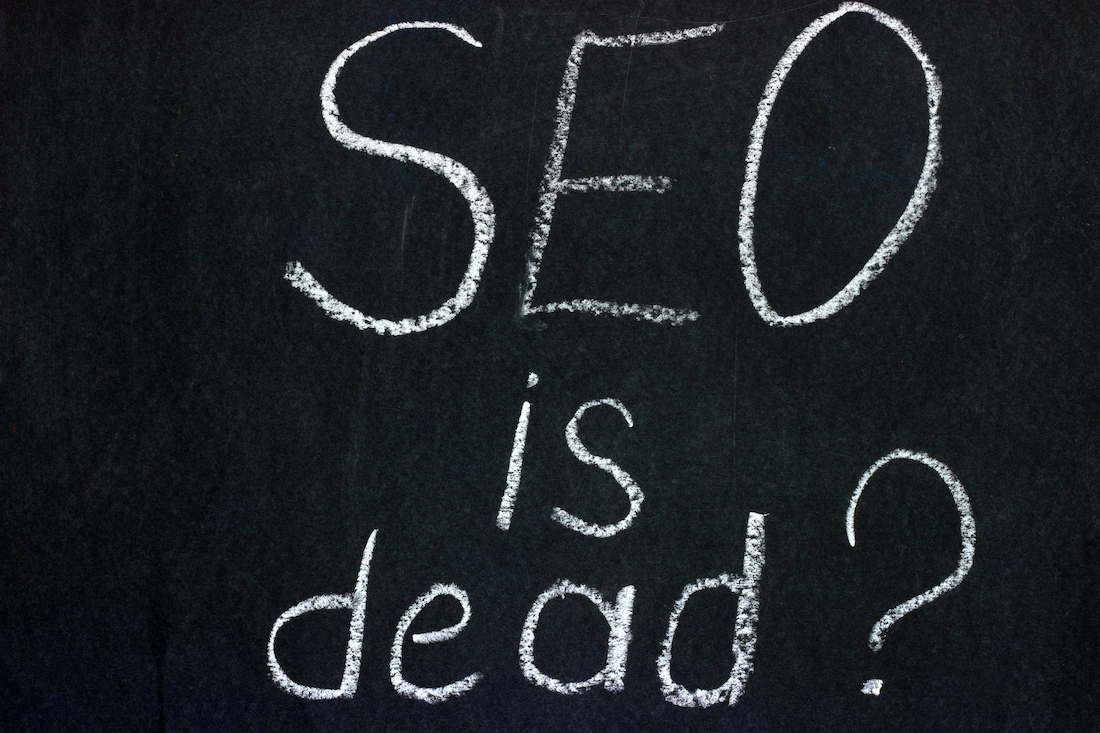 SEO is dead